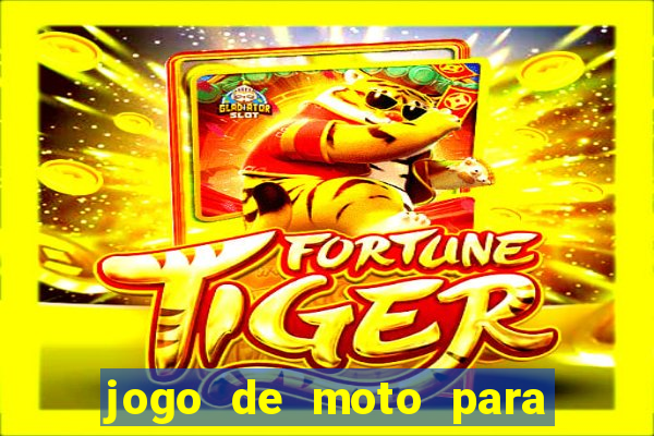 jogo de moto para dar grau